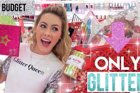 NO BUDGET (✨SPARKLY ITEMS ONLY✨) SHOPPING SPREE!