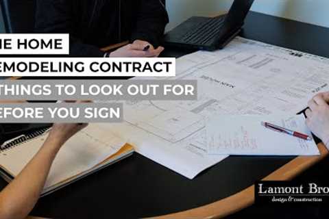 The Home Remodeling Contract: 5 Things to Look Out for Before You Sign