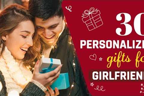 Top 30 Personalized Gifts for Girlfriend | Personalized Gifts for Her |  #giftsforgirlfriend