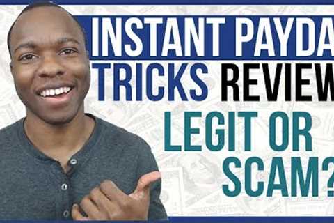 Instant Payday Tricks Review: LEGIT ClickBank Product to Make Money Or SCAM?