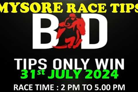 MYSORE RACE TIPS | 31/07/2024 | MYSORE HORSE RACE TIPS | HORSE RACING TIPS | HORSE | (@TIPSONLYWIN)
