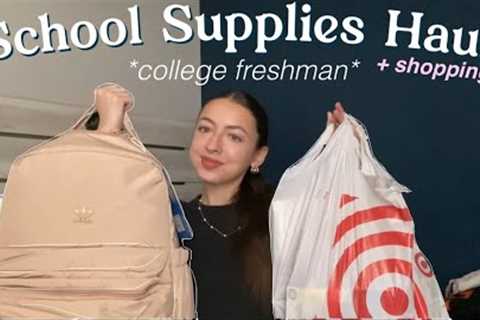 BACK TO SCHOOL SHOPPING &amp; SCHOOL SUPPLIES HAUL *college freshman*