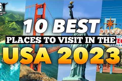 Top 10 Best places to visit in the USA 2023-Travel Videos