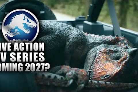 A LIVE ACTION ‘JURASSIC WORLD’ TV SERIES IS COMING VERY SOON?