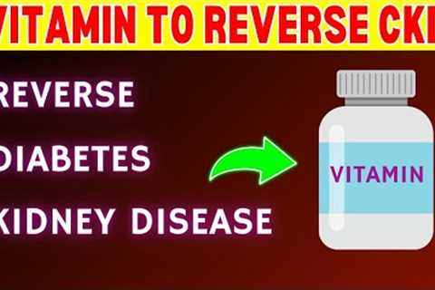 This Secret Vitamin to STOPS Diabetes and Reversed Kidney Disease