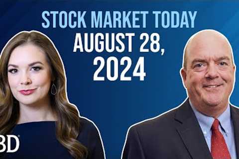 Stock Market Today: August 28, 2024