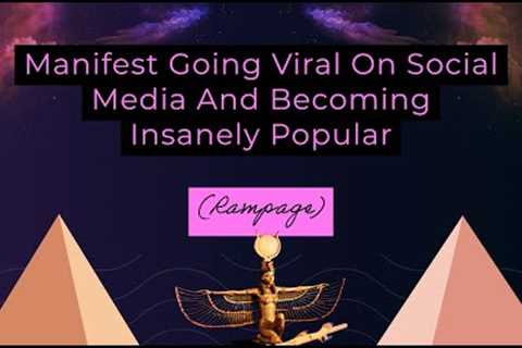 Manifest Going Viral On Social Media And Becoming Insanely Popular (Rampage)