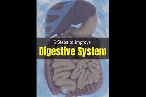 5 Steps to improve Digestive System #shorts #ytshorts #health