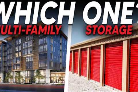 Should You Invest In Multi Family Homes or Self Storage? | Real Estate Investing