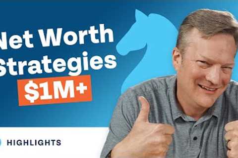 Top Wealth-Building Strategies for $1,000,000+ Net Worth