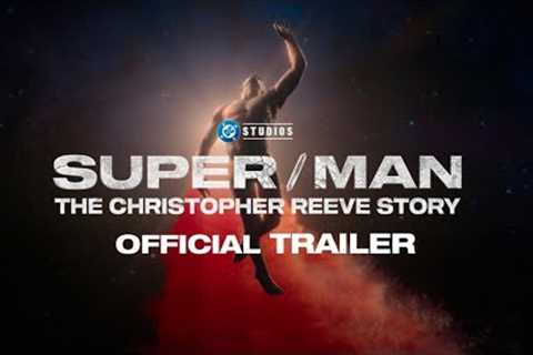 Super/Man: The Christopher Reeve Story | Official Trailer