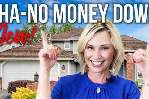 NEW! FHA up to 100% Financing NO MONEY DOWN Program