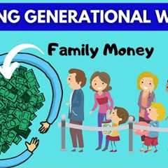 How to Build Generational Wealth