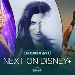 Next On Disney+ | September 2024