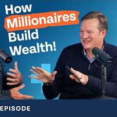 How Millionaires Build Wealth! (With Dave Ramsey)