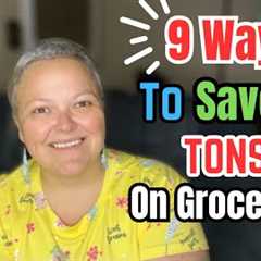 Save Money On Groceries With These 9 Money Saving Tips || Affording Groceries in 2024