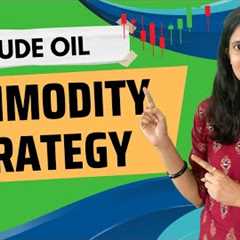 Intraday Strategy for Commodity | Best Intraday strategy for Crude Oil | CA Akshatha Udupa