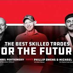 Best Skilled Trades for the Future - with Michael Coronado and Phillip Owens FULL EPISODE