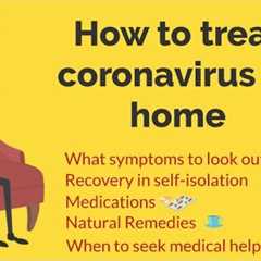 Coronavirus | Covid 19 | How to treat coronavirus at home