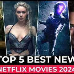 Top 5 New Netflix Original Movies Released In 2024 | Best Netflix Movies 2024 | Netflix Movies