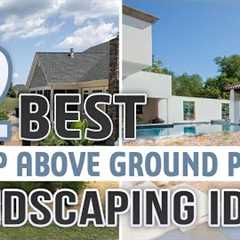 22 Cheap Above Ground Pool Landscaping Ideas