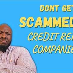 How to Not Get Scammed By Credit Repair Companies