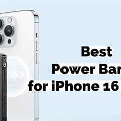 Power Bank for iPhone 16 Series: Top Picks