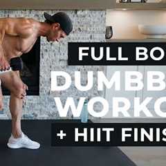 30 Min FULL BODY DUMBBELL WORKOUT at Home + HIIT Finisher