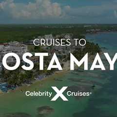 Cruise to Costa Maya, Mexico with Celebrity Cruises