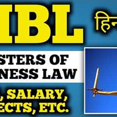 MBL, Master of business law course details in hindi, Jobs, salary, subjects, etc.