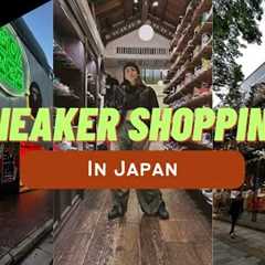 Sneaker Shopping in Japan!