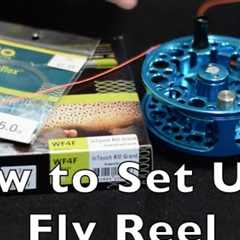 How to Set Up a Fly Fishing Reel (Full) - Fly Fishing and Dreams