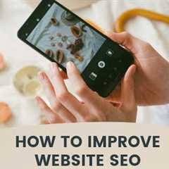 How To Improve Your Website SEO | SEO Tips