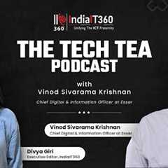 Discovering the Power of IoT with Vinod Sivarama Krishnan, CDIO at Essar - The Tech Tea Podcast