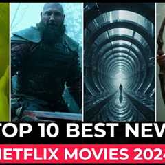 Top 10 New Netflix Original Movies Released In 2024 | Best Movies On Netflix 2024 | New Movies 2024