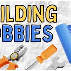 Hobbies to Build | Hobby Ideas to Make Things with Your Hands, Use Tools & Create 🛠️🪚