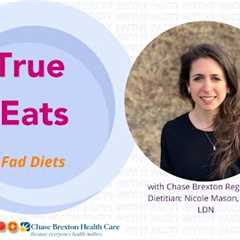 TRUE EATS: Fad Diets