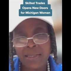 Skilled Trades Open New Doors for Michigan Woman