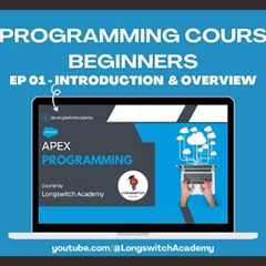 Introduction to Salesforce Apex Programming for Beginners | EP 01#longswitchacademy #salesforceapex