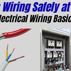 Electrical Wiring Basics: Learn the Fundamentals for Safe Home Projects