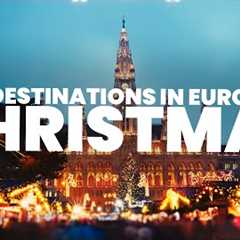 Best destinations in EUROPE AT CHRISTMAS