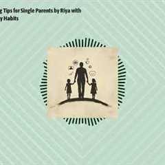 2877: 6 Financial Planning Tips for Single Parents by Riya with The Budget Mom on Money Habits |...