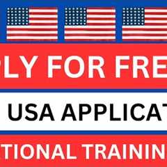 Apply for Free Vocational Training IN USA 🇺🇸 Today! | No Application Fees