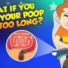 What if You Hold Your Poop For Too Long? | How Digestive System Works? | The Dr Binocs Show For Kids