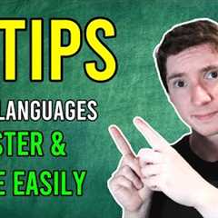 3 Tips to Learn Languages Faster and More Easily!