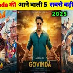 Govinda Upcoming Movies 2025 | Govinda New Movie 2025 | Govinda Upcoming Movies 2024.