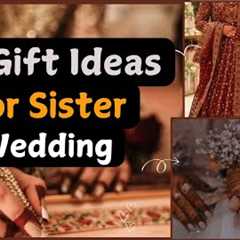 30 Gifts Ideas for Sister Wedding | Gifts for Sister | Wedding Gift ideas | @Worldofideas-30