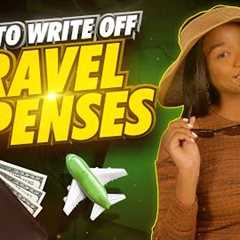 How to Write Off Your Travel Expenses as a Business! - Krystal A. CPA