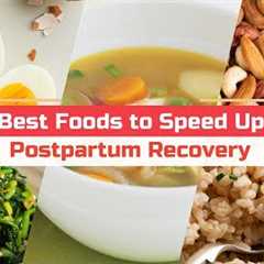 5 Food You Should Eat To Speed Up Your Postpartum Recovery