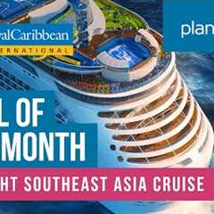 Royal Caribbean Southeast Asia Cruise | Deal of the Month | Planet Cruise